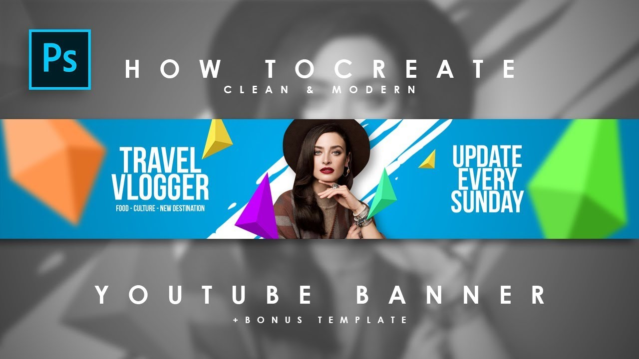 How to Create Clean & Modern Youtube Channel Art / Youtube Banner -  #Photoshop Tutorials For Youtube Banners Template