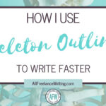 How To Use Skeleton Outlines To Write Faster – All Freelance Writing Inside Skeleton Book Report Template