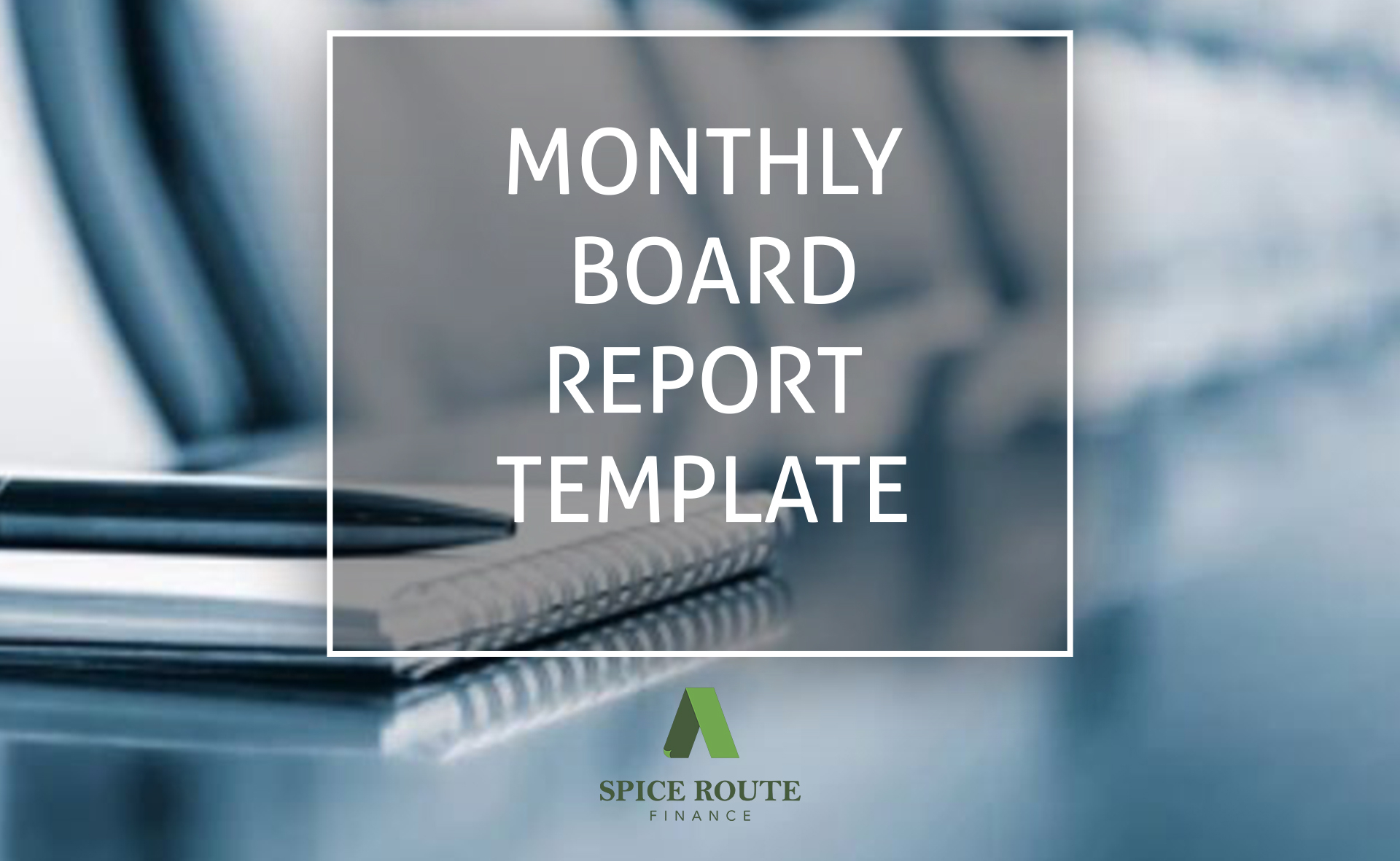 Monthly Board Report Template  Spice Route Finance For Monthly Board Report Template