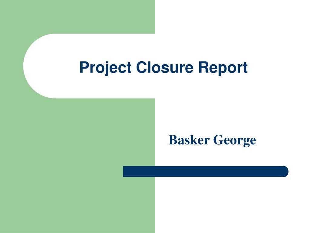 PPT - Project Closure Report PowerPoint Presentation, free