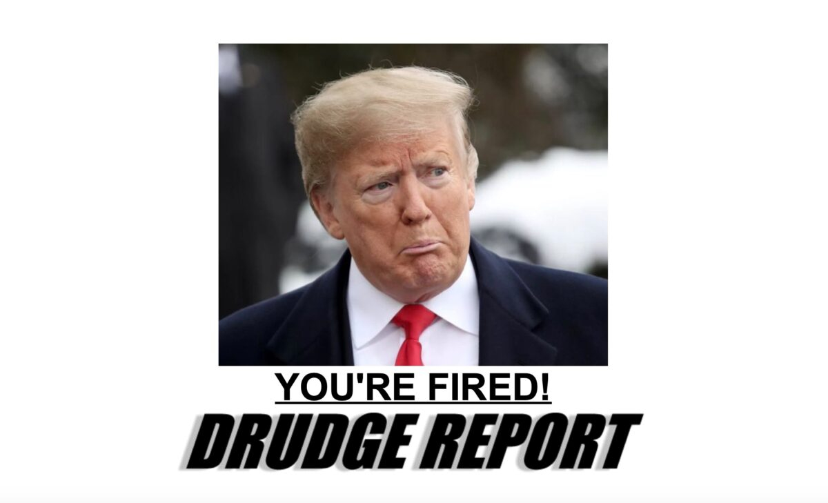 You’re Fired’: Matt Drudge Roasts Trump Over 10 Defeat For Drudge Report Template